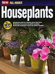 All About Houseplants, All-New Edition; Peter Northouse; 2007