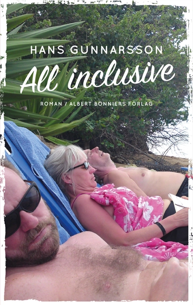 All inclusive; Hans Gunnarsson; 2014