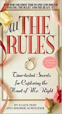 All the rules : time-tested secrets for capturing the heart of mr. Right; Ellen Fein; 2007