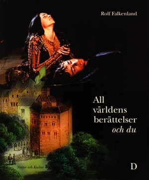 All världens berättelser och du. D; Rolf Falkenland; 1997