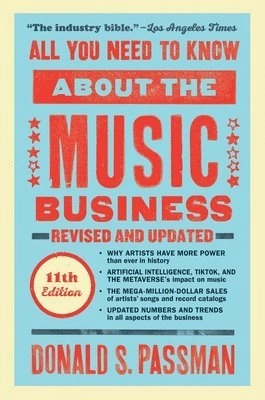 All you need to know about the music business; Donald S. Passman; 2023