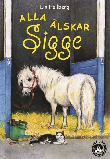 Alla älskar Sigge; Lin Hallberg; 2004