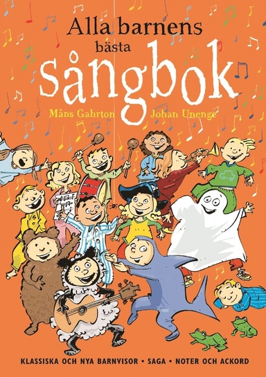 Alla barnens bästa sångbok; Måns Gahrton, Johan Unenge; 2003