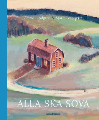 Alla ska sova; Astrid Lindgren, Marit Törnqvist; 2019