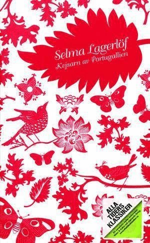 Alla Ti Kl/Kejsarn av Portugallien; Selma Lagerlöf; 2010