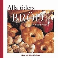 Alla tiders bröd; Siv Nilson, Key L Nilson; 2000