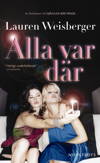 Alla var där; Lauren Weisberger; 2007