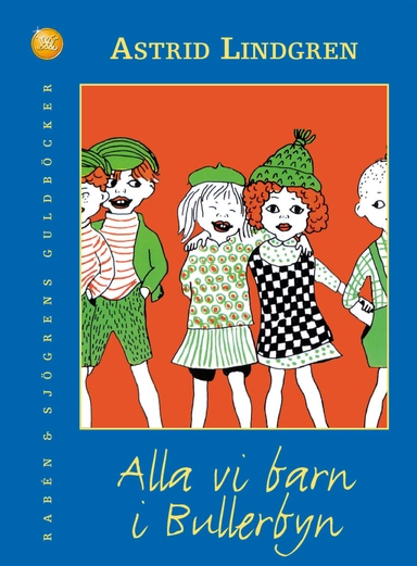 Alla vi barn i Bullerbyn; Astrid Lindgren; 2001