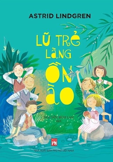Alla vi barn i Bullerbyn (Vietnamesiska); Astrid Lindgren; 2022