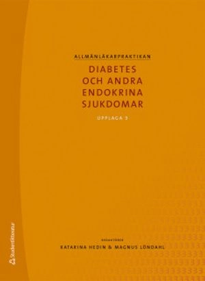Allmänläkarpraktikan : diabetes och andra endokrina sjukdomar