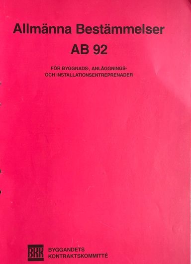 Allmänna bestämmelser för byggnads-, anläggnings- och installationsentreprenader : AB 92; Byggandets kontraktskommitté, Svensk byggtjänst; 1997