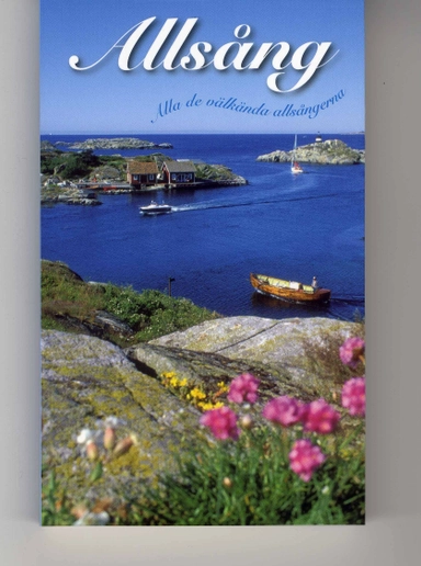 Allsång  : alla de välkända allsångerna; Elisabeth Löw; 2008