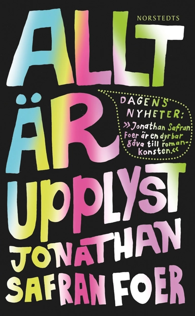 Allt är upplyst; Jonathan Safran Foer; 2017
