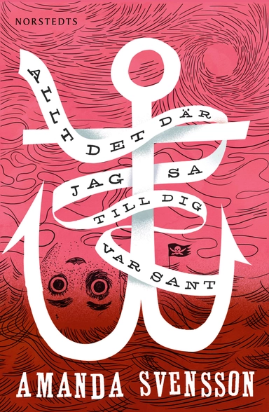 Allt det där jag sa till dig var sant; Amanda Svensson; 2014