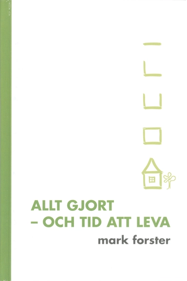 Allt gjort - och tid att leva; Mark Forster; 2005