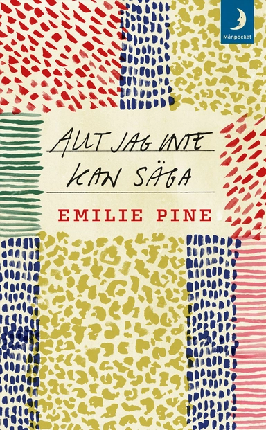 Allt jag inte kan säga; Emilie Pine; 2020