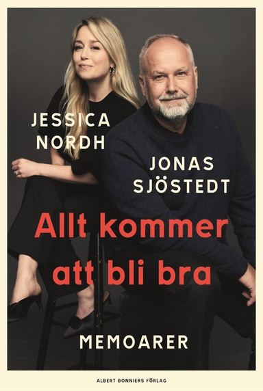 Allt kommer att bli bra : memoarer; Jonas Sjöstedt, Jessica Nordh; 2021