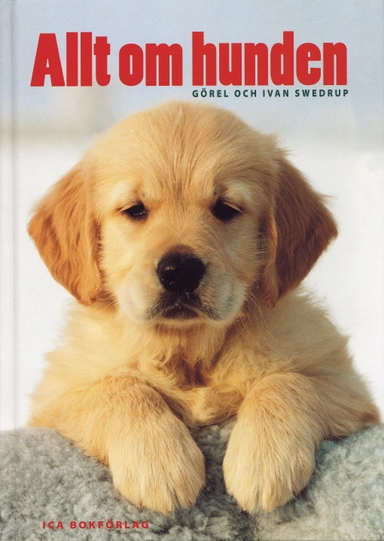 Allt om hunden; Görel Swedrup, Ivan Swedrup; 2002
