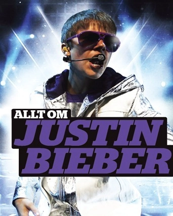 Allt om Justin Bieber; Lene Skriver Bak; 2012