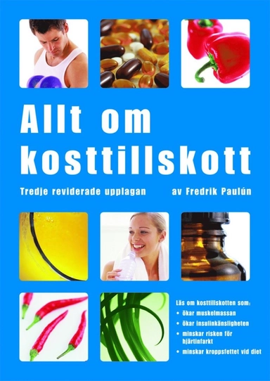 Allt om kosttillskott; Fredrik Paulún; 2002