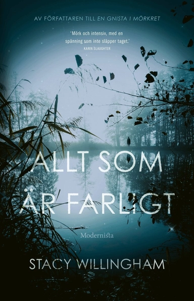 Allt som är farligt; Stacy Willingham, Svante Skoglund; 2024