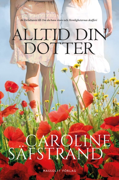 Alltid din dotter; Caroline Säfstrand; 2018