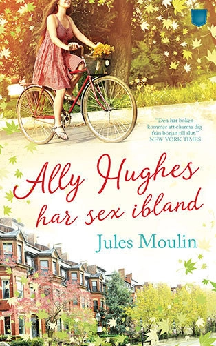 Ally Hughes har sex ibland; Jules Moulin; 2017
