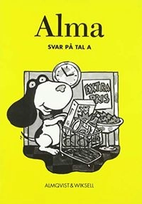 Alma A Svar på tal till; Lennart Undvall, Karl-Gerhard Olofsson, Svante Forsberg, Frank Wallin, Ingrid Bjarneskans, Eivor Johansson; 2004