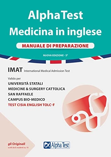 Alpha Test. Medicina in inglese. IMAT international medical admission test. Manuale di preparazione. Nuova ediz.; Stefano Bertocchi