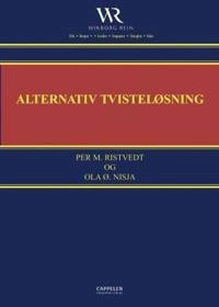 Alternativ tvisteløsning; Per M. Ristvedt, Ola Ø. Nisja; 2008