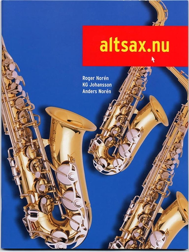 Altsax.nu; Anders Norén, KG Johansson, Roger Norén; 2004