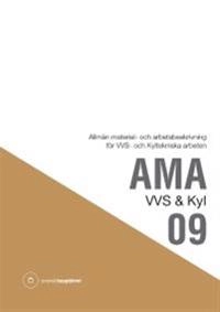 AMA VVS & Kyl 09 : allmän material- och arbetsbeskrivning för VVS- och kyltekniska arbeten