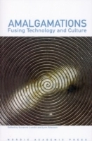 Amalgamations: Fusing Technology and Culture; Susanne Lundin; 1999