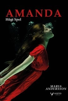 Amanda : högt spel; Maria Andersson; 2017