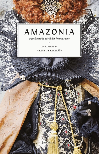 Amazonia : den framtida värld där kvinnor styr; Arne Jernelöv; 2011