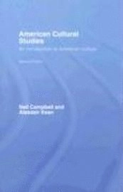 American cultural studies : an introduction to American culture; Neil Campbell, Alasdair Kean; 2006