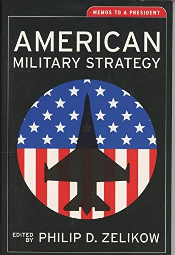 American Military Strategy; Philip D Zelikow; 2001