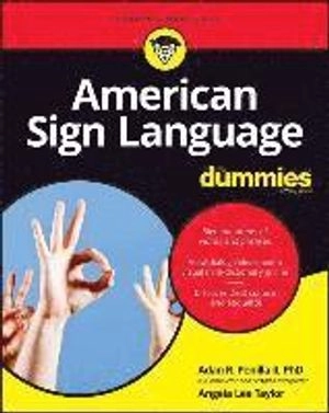 American Sign Language For Dummies, + Videos; Adan R. Penilla; 2017