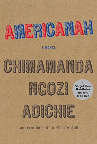Americanah; Chimamanda Ngozi Adichie; 2016