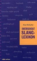 Amerikanskt slanglexikon; Einar Heckscher; 1997