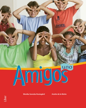 Amigos uno Allt-i-ett-bok; Monika Saveska Knutagård, Anette Ferragamo de la Motte, Michael Sauco de Thorelli, Horacio Lizana; 2012