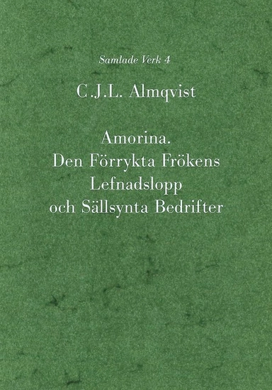 Amorina : den förrykta frökens lefnadslopp och sällsynta bedrifter