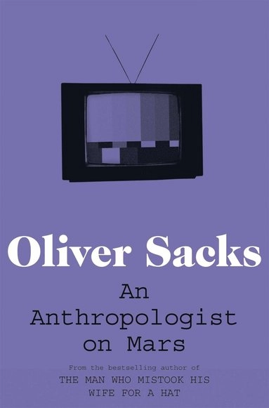 An anthropologist on Mars : seven paradoxical tales; Oliver Sacks; 2012