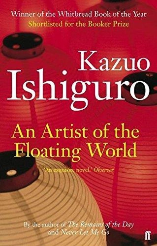 An Artist of the Floating World; Kazuo Ishiguro; 2001