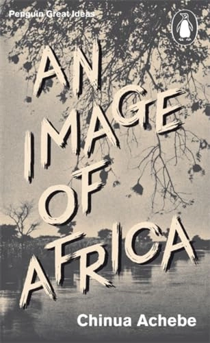 An image of Africa : and, The trouble with Nigeria