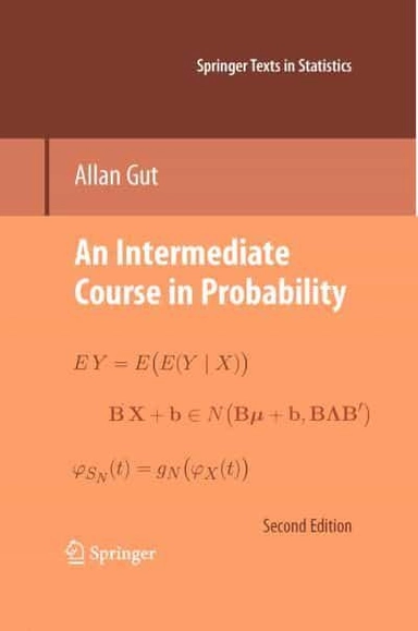 An Intermediate Course in Probability; Allan Gut; 2014