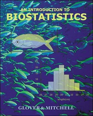 An introduction to biostatistics; Thomas Glover; 2002