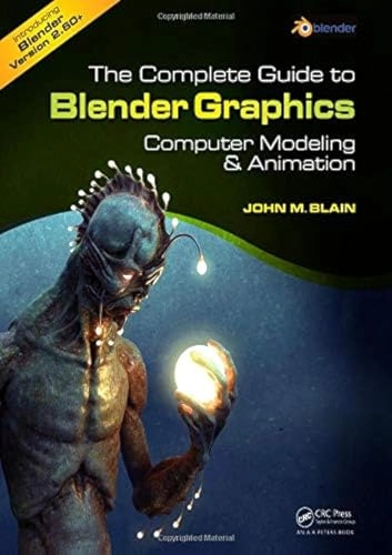 An Introduction To Blender: A Beginner's Guide; John M Blain; 2012