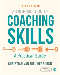 An Introduction to Coaching Skills; Christian Van Nieuwerburgh, Christian Van Nieuwerburgh; 2020