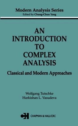 An introduction to complex analysis : classical and modern  approaches; Wolfgang Tutschke; 2005